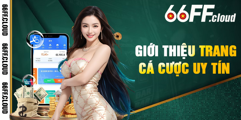 Tổng quan về kênh giải trí 66FF đáng tin cậy